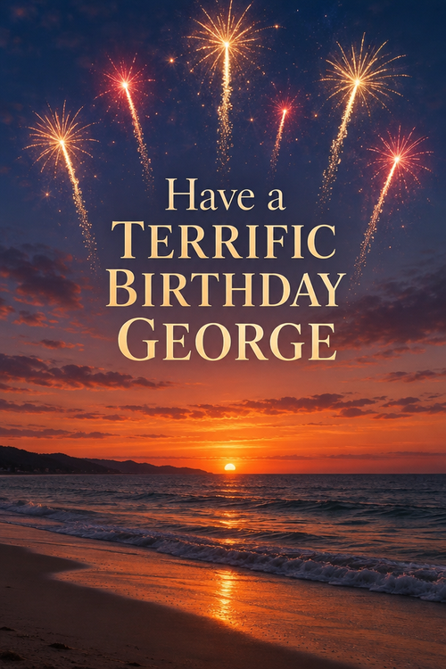 "Have a TERRIFIC BIRTHDAY GEORGE" over "beach at dusk"