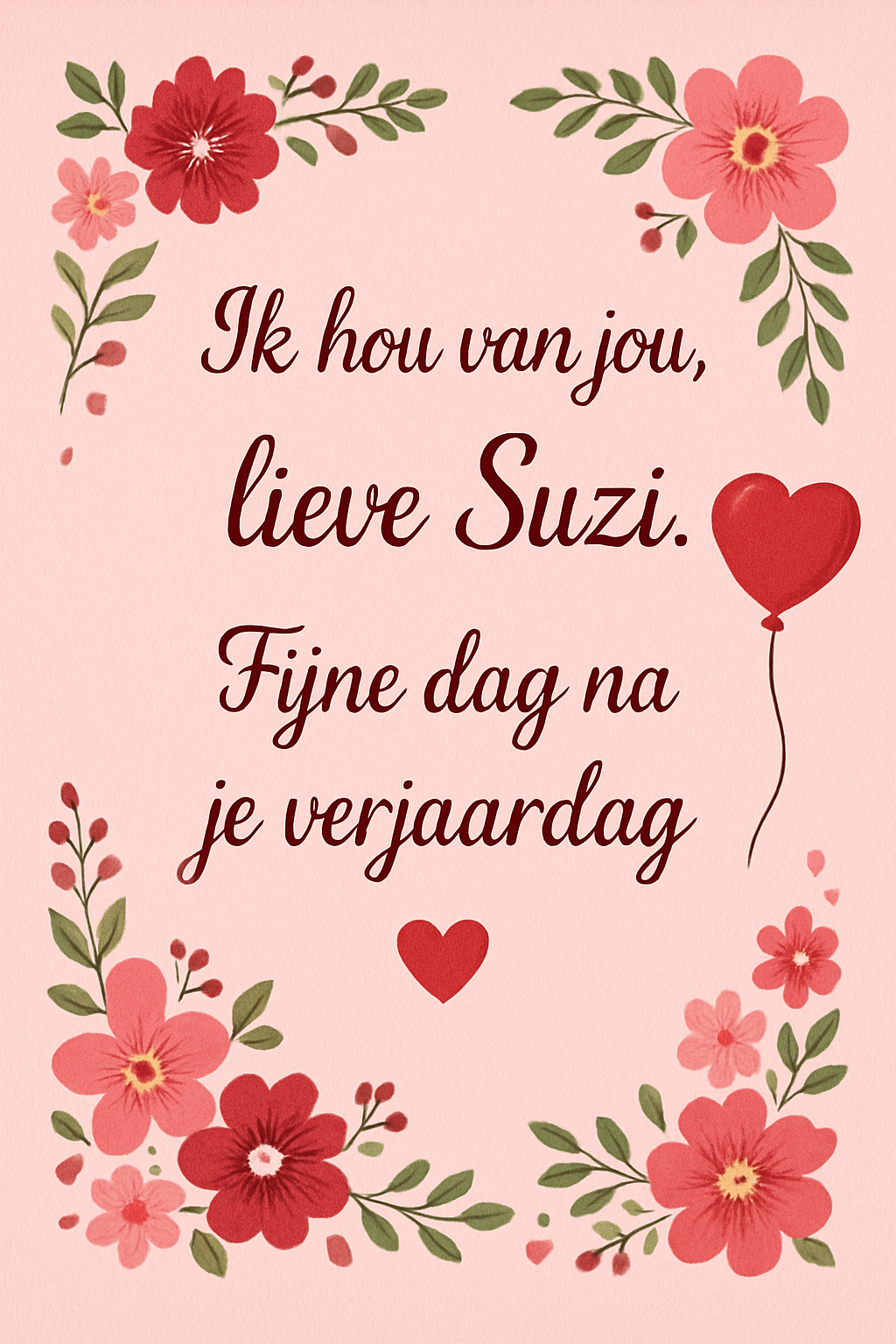 Ik hou van jou, lieve Suzi. Fijne dag na je verjaardag 🎈 