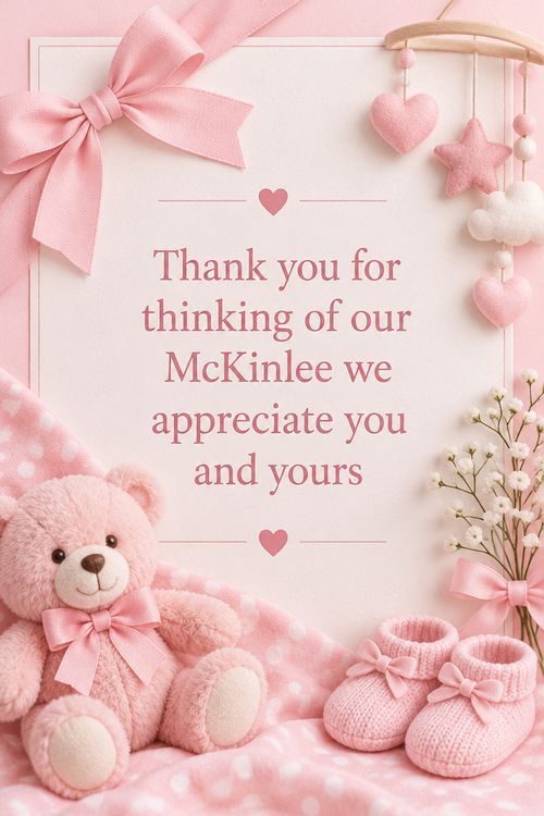 Thank you for thinking of our McKinlee we appreciate you and yours