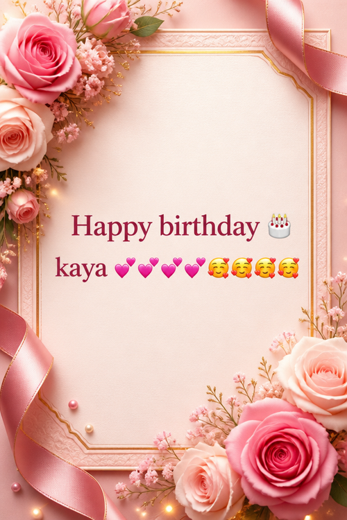 Happy birthday 🎂 kaya 💕💕💕💕🥰🥰🥰🥰