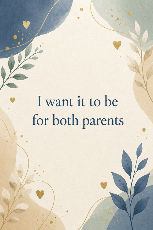 I want it to be for both parents 