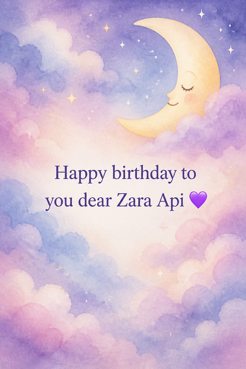 Happy birthday to you dear Zara Api 💜
